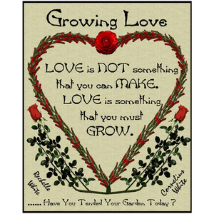 Growing Love - Love is Not Something that you can Make 8x10 Print