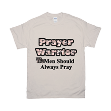Load image into Gallery viewer, Women Should Always Pray Shirt