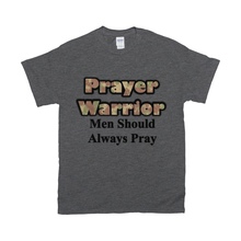Load image into Gallery viewer, Men Should Always Pray Shirt