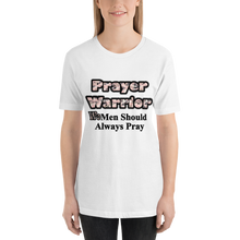 Load image into Gallery viewer, Women Should Always Pray Shirt