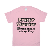 Load image into Gallery viewer, Women Should Always Pray Shirt